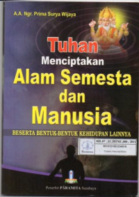 Tuhan Menciptakan Alam Semesta dan Manusia Beserta Bentuk-bentuk Kehidupan Lainnya