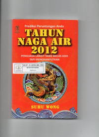 Tahun Naga Air 2012: Penguasa Langit yang Welas Asih tapi Menghanyutkan