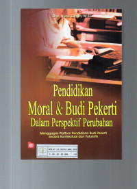 Pendidikan Moral & Budi Pekerti dalam Perspektif Perubahan