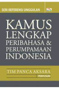 Kamus Lengkap Peribahasa & Perumpamaan Indonesia