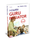 Menjadi Guru Inisiator